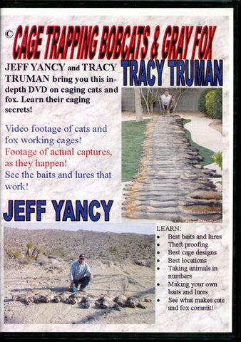 Tracy Truman & Jeff Yancy's "Cage Trapping Bobcats & Gray Fox" DVD