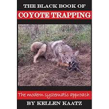 Kellen Kaatz: The Black Book of Coyote Trapping